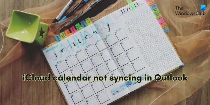 iCloud calendar not syncing in Outlook
