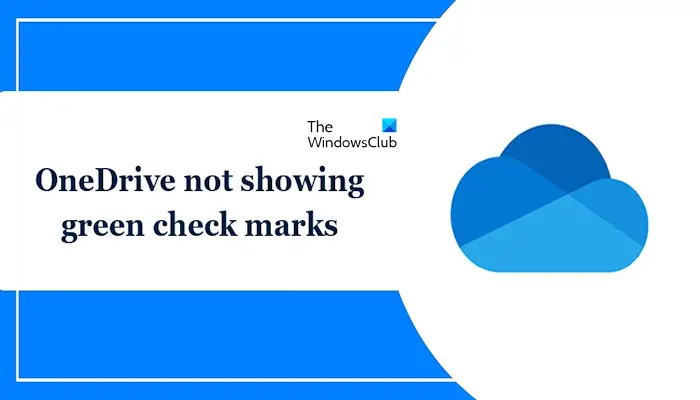 OneDrive not showing green check marks