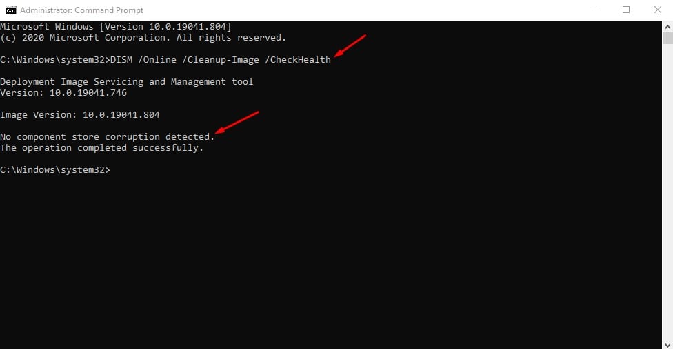 enter the command - DISM /Online /Cleanup-Image /CheckHealth