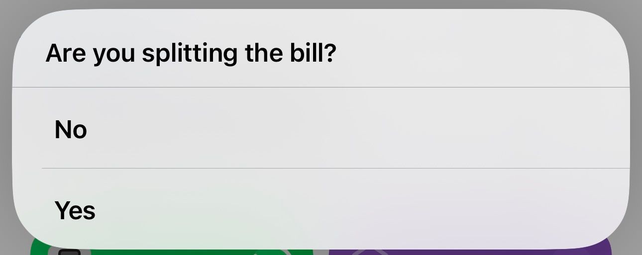 Calculate Tip & Split shortcut asking if you'd like to split the bill.