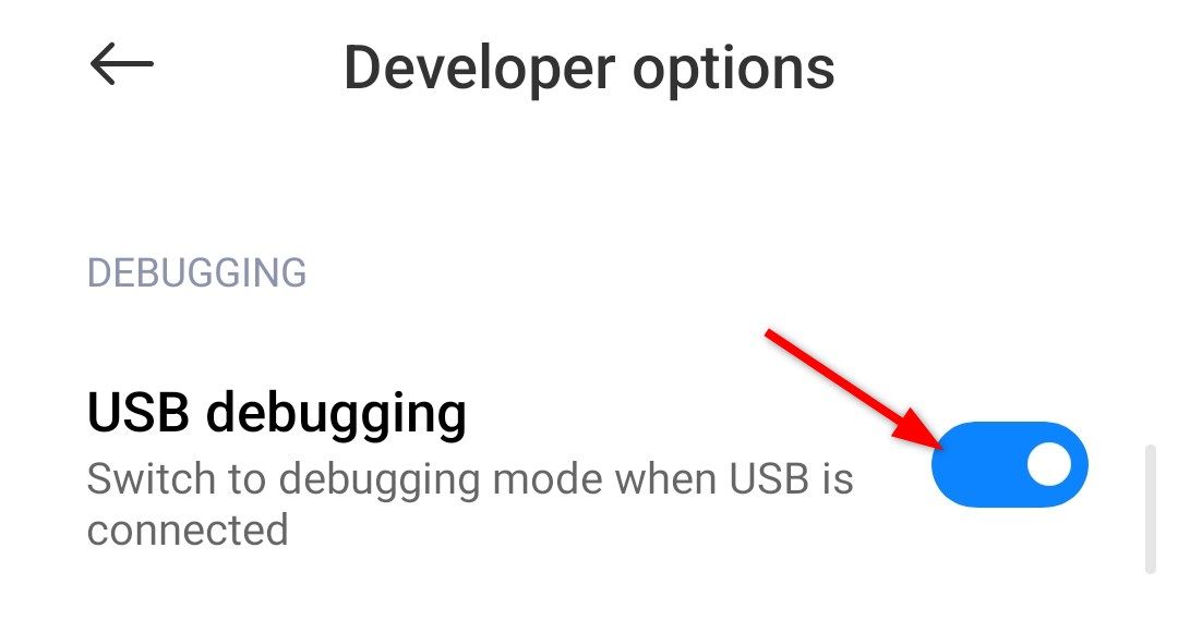 Enabling 'USB Debugging' in developer option of Android.