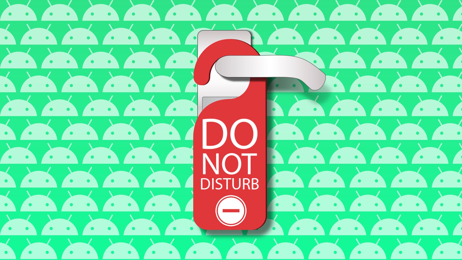 A 'Do Not Disturb' sign hanging on a door handle with the Android logo in the background.