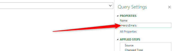 A table in Excel's Power Query Editor being given the name HeroicEmails.