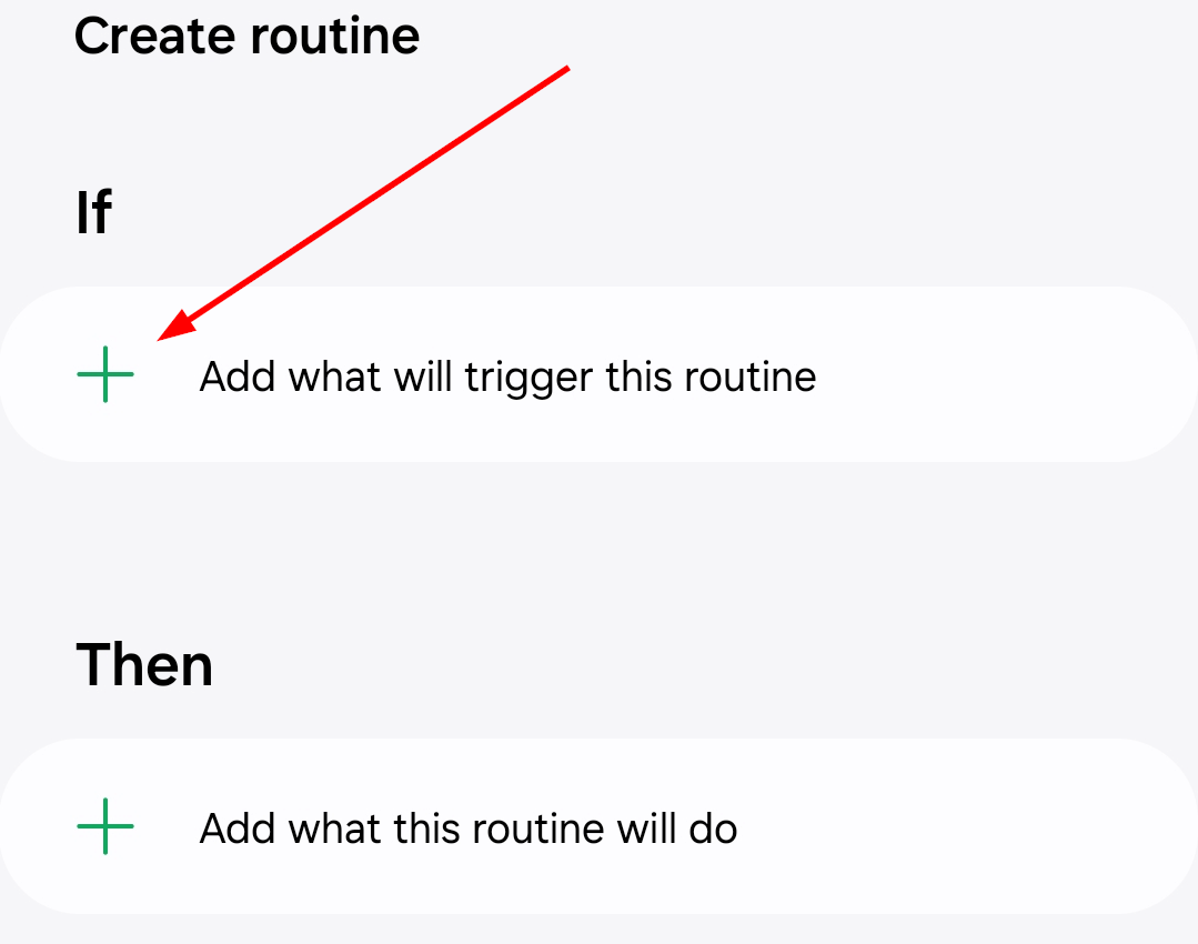 The option to create an If condition to define the routine trigger.