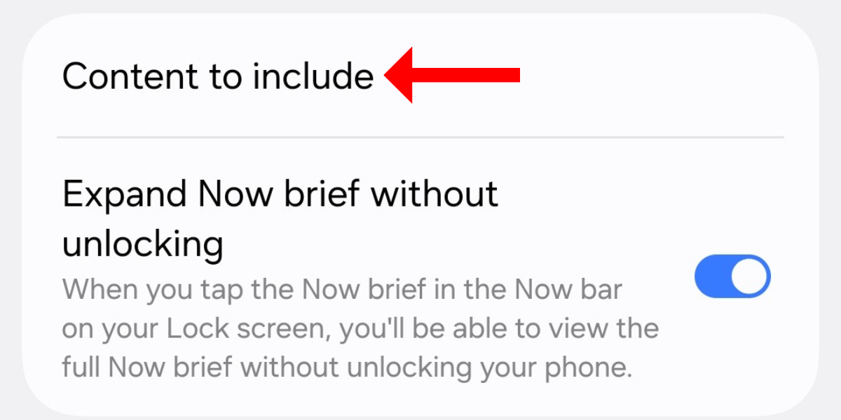 Screenshot of the Now Brief settings menu with an arrow next to the Content to include option on the Galaxy S25.